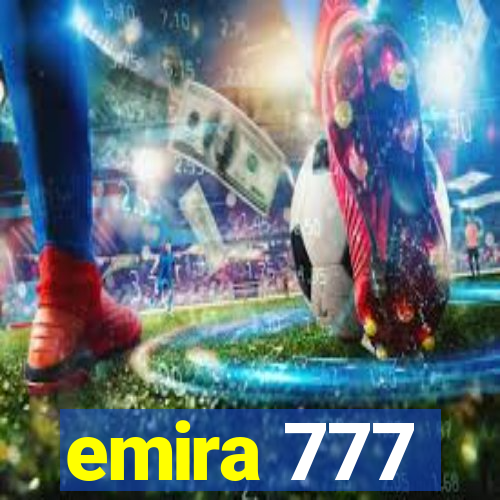 emira 777
